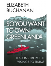 So You Want to Own Greenland? - Humanitas