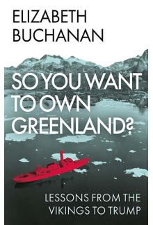 So You Want to Own Greenland? - Humanitas