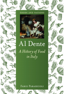 Al Dente: A History of Food in Italy - Humanitas