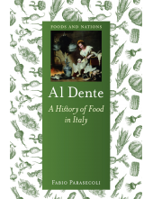 Al Dente: A History of Food in Italy - Humanitas