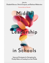 Middle Leadership in Schools: Ideas and Strategies for Navigating the Muddy Waters of Leading from the Middle - Humanitas