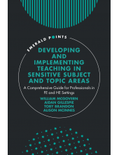 Developing and Implementing Teaching in Sensitive Subject and Topic Areas: A Comprehensive Guide for Professionals in FE and HE Settings - Humanitas