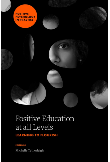 Positive Education at all Levels: Learning to Flourish - Humanitas