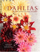 Dahlias: Beautiful Varieties for Home and Garden - Humanitas