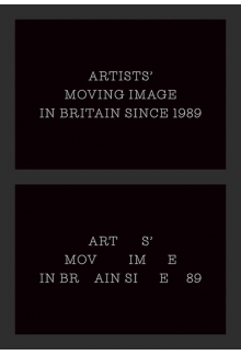 Artists' Moving Image in Britain Since 1989 - Humanitas