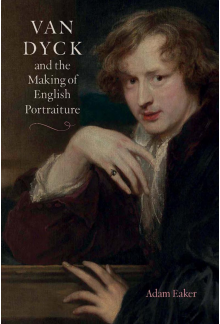 Van Dyck and the Making of English Portraiture - Humanitas