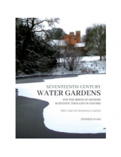 Seventeenth-century Water Gardens and the Birth of Modern Scientific thought in Oxford: The Case of Hanwell Castle - Humanitas