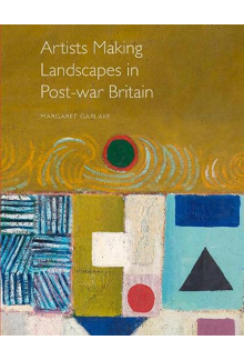 Artists Making Landscape in Post-war Britain - Humanitas