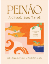 Peinao: A Greek Feast for All: Recipes to Feed Hungry Guests - Humanitas
