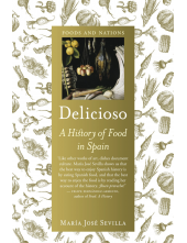 Delicioso: A History of Food in Spain - Humanitas