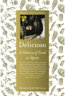 Delicioso: A History of Food in Spain - Humanitas