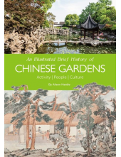 An Illustrated Brief History of Chinese Gardens: Activities, People, Culture - Humanitas