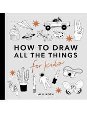 How to Draw All the Things for Kids - Humanitas
