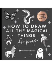 How to Draw All the Magical Things for Kids (Mini) - Humanitas