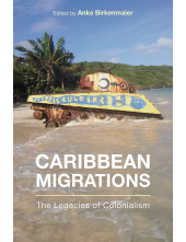 Caribbean Migrations: The Legacies of Colonialism - Humanitas