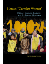 Korean Comfort Women: Military Brothels, Brutality, and the Redress Movement - Humanitas