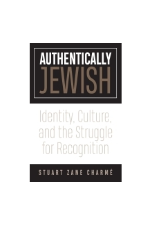 Authentically Jewish: Identity, Culture, and the Struggle for Recognition - Humanitas