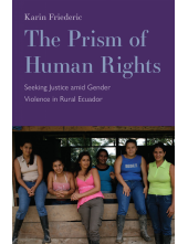 Prism of Human Rights: Seeking Justice amid Gender Violence in Rural Ecuador - Humanitas