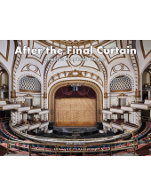 After the Final Curtain: America's Abandoned Theaters - Humanitas