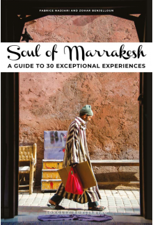 Soul of Marrakesh : A guide to 30 exceptional experiences - Humanitas