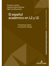 El español académico en L2 y LE: Perspectivas desde la educación bilinguee - Humanitas