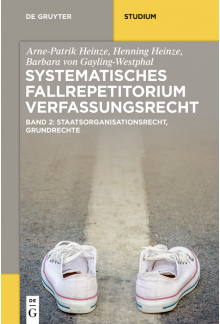Systematisches Fallrepetitorium Verfassungsrecht: Staatsorganisationsrecht, Grundrechte - Humanitas