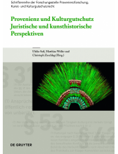 Provenienz und Kulturgutschutz: Juristische und kunsthistorische Perspektiven - Humanitas