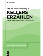 Kellers Erzählen: Strukturen – Funktionen – Reflexionen - Humanitas