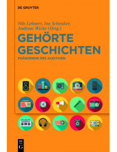 Gehörte Geschichten: Phänomene des Auditiven - Humanitas