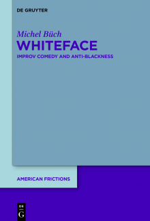 Whiteface: Improv Comedy and Anti-Blackness - Humanitas