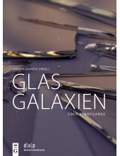 Glasgalaxien: Über Avantgarde - Humanitas