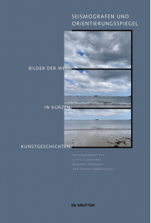 Seismografen und Orientierungsspiegel: Bilder der Welt in kurzen Kunstgeschichten - Humanitas