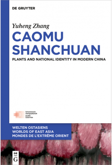 Caomu Shanchuan: Plants and National Identity in Modern China - Humanitas