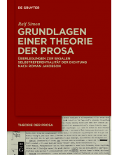 Grundlagen einer Theorie der Prosa: Überlegungen zur basalen Selbstreferentialität der Dichtung nach Roman Jakobson - Humanitas