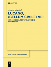 Lucano, >Bellum Civile< VIII: Introduzione, testo, traduzione e commento - Humanitas