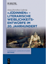 Jüdinnen - Literarische Weiblichkeitsentwürfe im 20. Jahrhundert - Humanitas