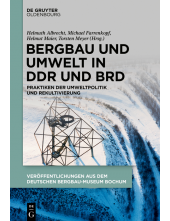 Bergbau und Umwelt in DDR und BRD: Praktiken der Umweltpolitik und Rekultivierung - Humanitas