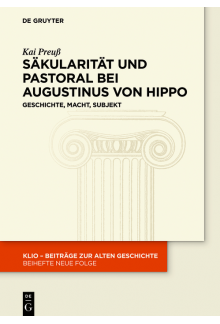 Säkularität und Pastoral bei Augustinus von Hippo: Geschichte, Macht, Subjekt - Humanitas