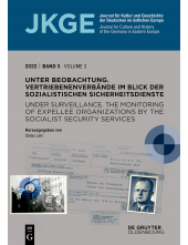 Unter Beobachtung | Under Surveillance: Vertriebenenverbände im Blick der sozialistischen Sicherheitsdienste | The Monitoring of Expellee Organizations by the Socialist Security Services - Humanitas