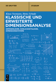 Klassische und erweiterte Dimensionsanalyse: Größenlehre, Ähnlichkeitslehre, Dimensionssysteme - Humanitas