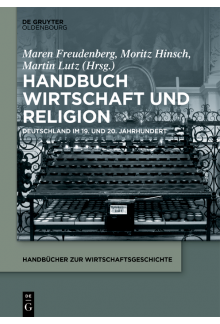 Handbuch Wirtschaft und Religion: Deutschland im 19. und 20. Jahrhundert - Humanitas