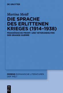 Die Sprache des erlittenen Krieges (1914–1938): Französische Front- und Veteranenlyrik der Grande Guerre - Humanitas