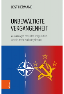 Unbewältigte Vergangenheit: Auswirkungen des Kalten Kriegs auf die westdeutsche Nachkriegsliteratur - Humanitas