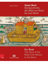 Unser Buch / Our Book: Die Geschichte Der Bibel Von Mose Bis Zum Mond / The Story of the Bible from Moses to the Moon - Humanitas