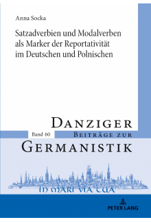 Satzadverbien und Modalverben als Marker der Reportativitaet im Deutschen und Polnischen - Humanitas