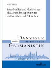 Satzadverbien und Modalverben als Marker der Reportativitaet im Deutschen und Polnischen - Humanitas