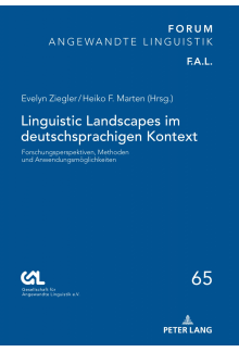 Linguistic Landscapes im deutschsprachigen Kontext: Forschungsperspektiven, Methoden und Anwendungsmoeglichkeiten - Humanitas