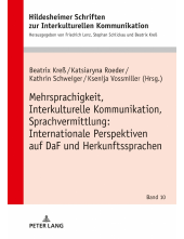 Mehrsprachigkeit, Interkulturelle Kommunikation, Sprachvermittlung: Internationale Perspektiven auf DaF und Herkunftssprachen - Humanitas