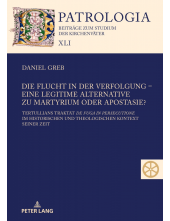 Die Flucht in der Verfolgung – eine legitime Alternative zu Martyrium oder Apostasie?: Tertullians Traktat de fuga in persecutione im historischen und theologischen Kontext seiner Zeit - Humanitas