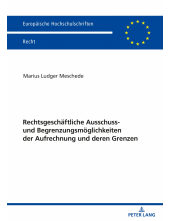 Rechtsgeschaeftliche Ausschuss- und Begrenzungsmoeglichkeiten der Aufrechnung und deren Grenzen - Humanitas